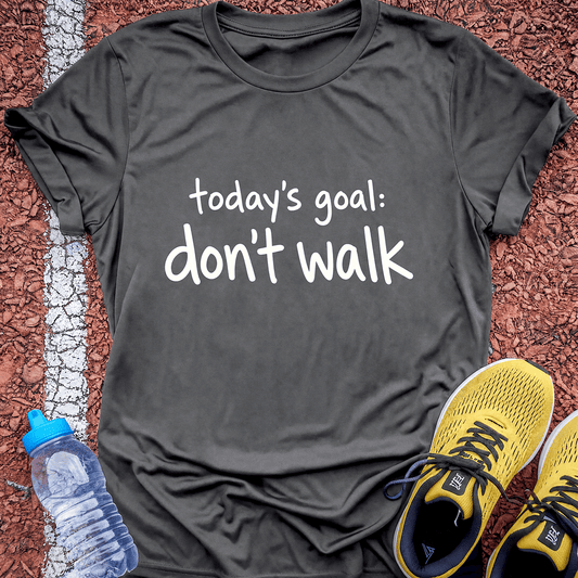 Don't Walk Today T-Shirt - Charcoal