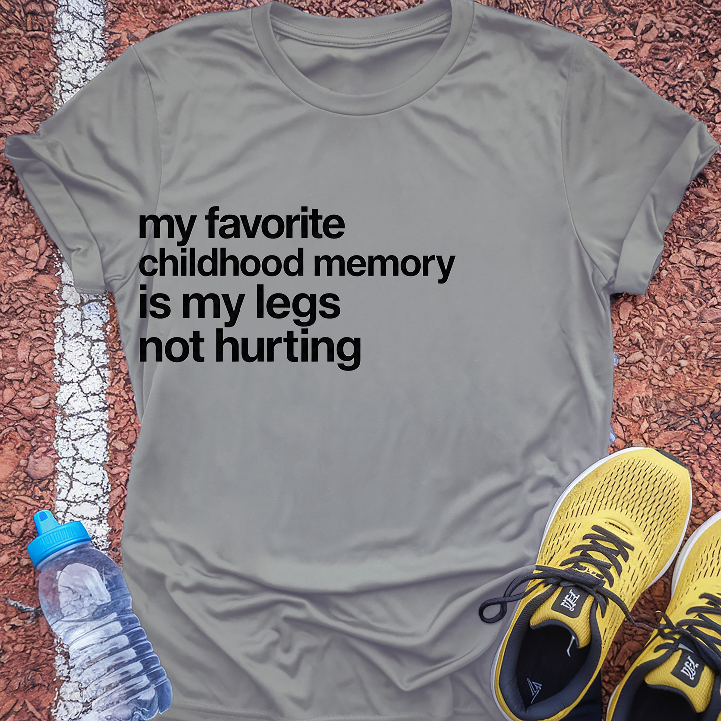 My Legs Not Hurting T-Shirt - Sport Grey