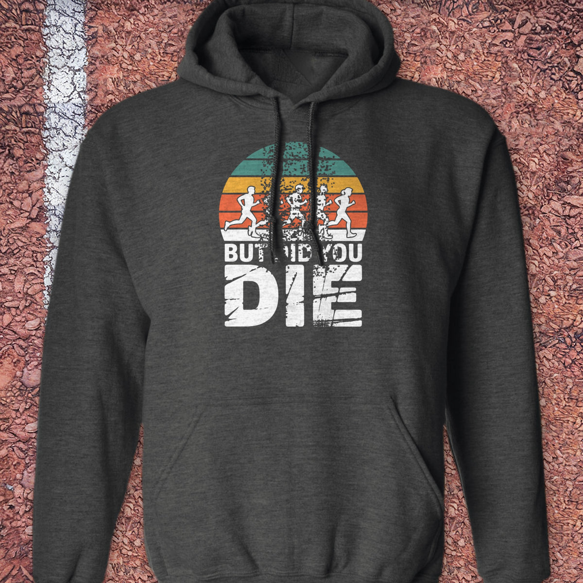 Did You Die Hoodie - Dark Heather