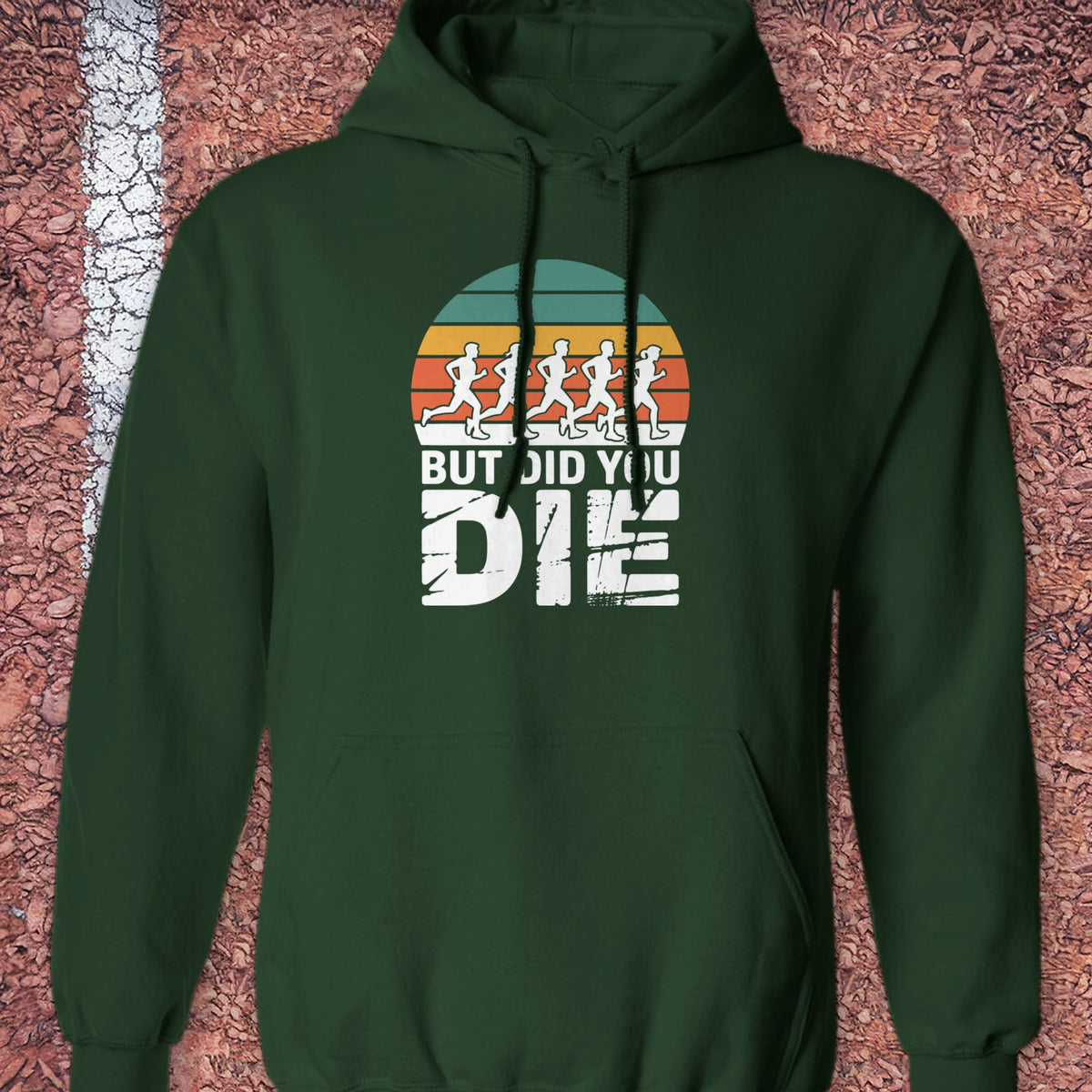 Did You Die Hoodie - Forest Green
