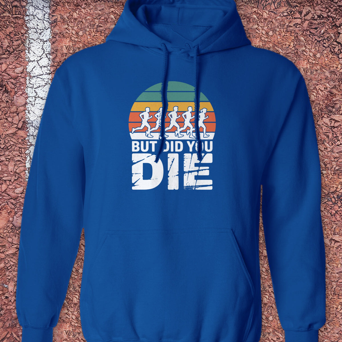 Did You Die Hoodie - Royal