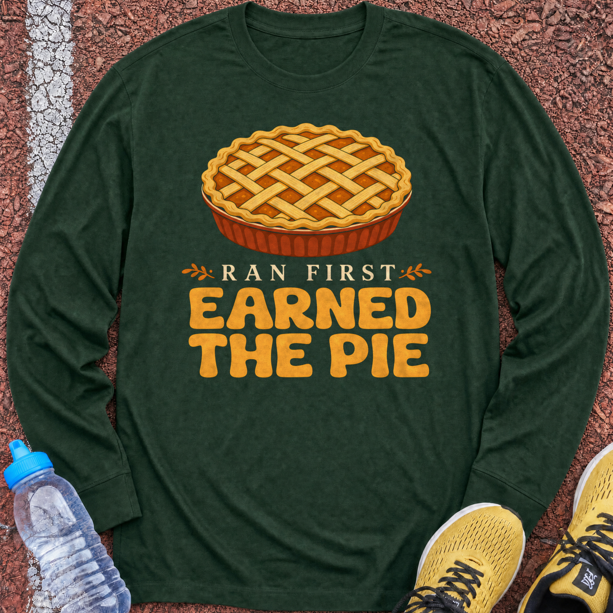 Earned the Pie Long Sleeve - Forest Green