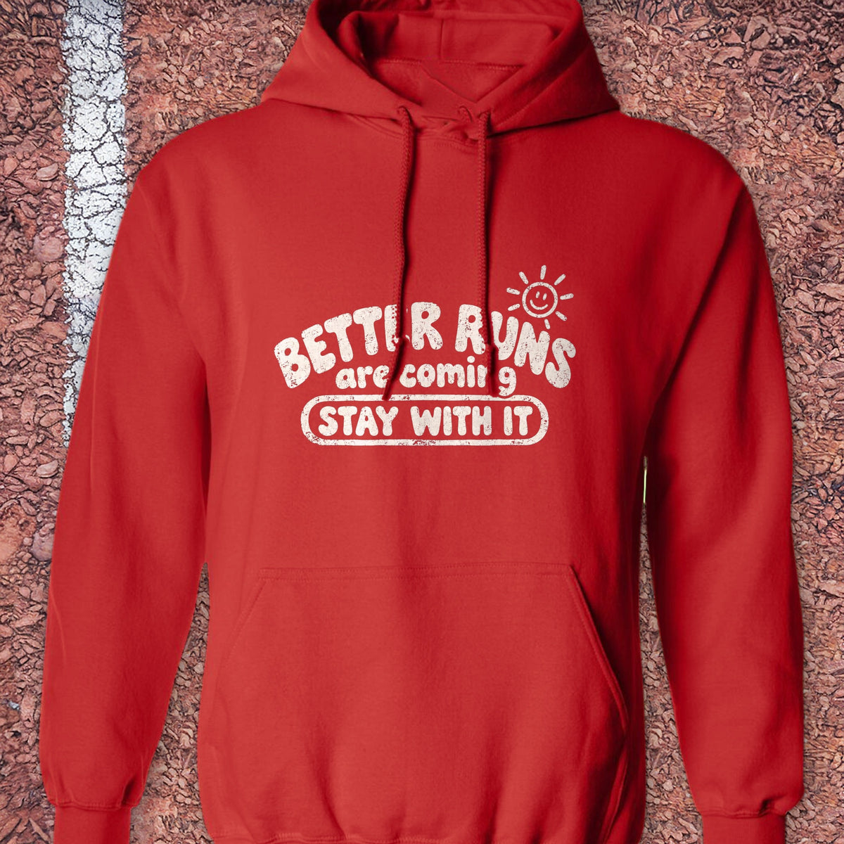 Better Runs Are Coming Hoodie - Red