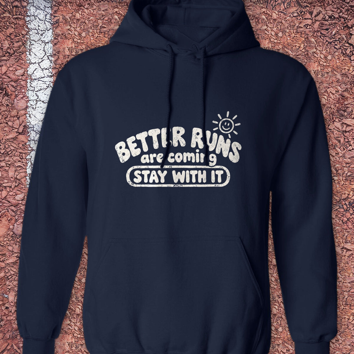 Better Runs Are Coming Hoodie - Navy