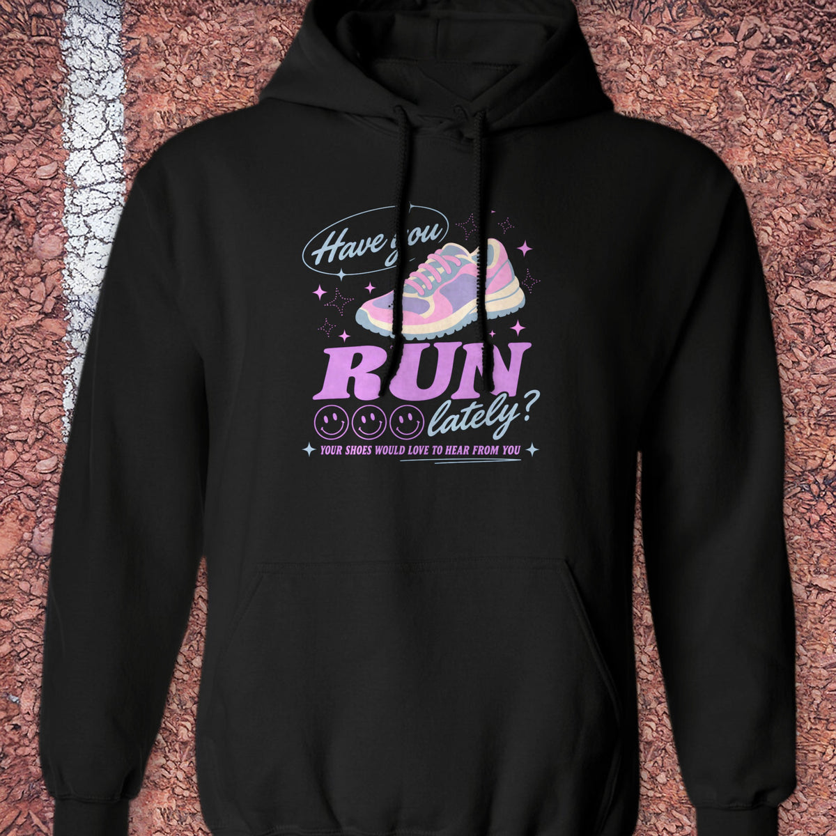 Have You Run Lately Hoodie - Black