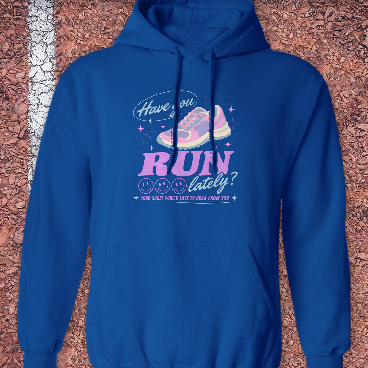 Have You Run Lately Hoodie - Royal