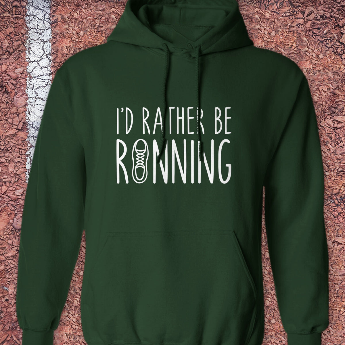 I'd Rather Be Running Hoodie - Forest Green