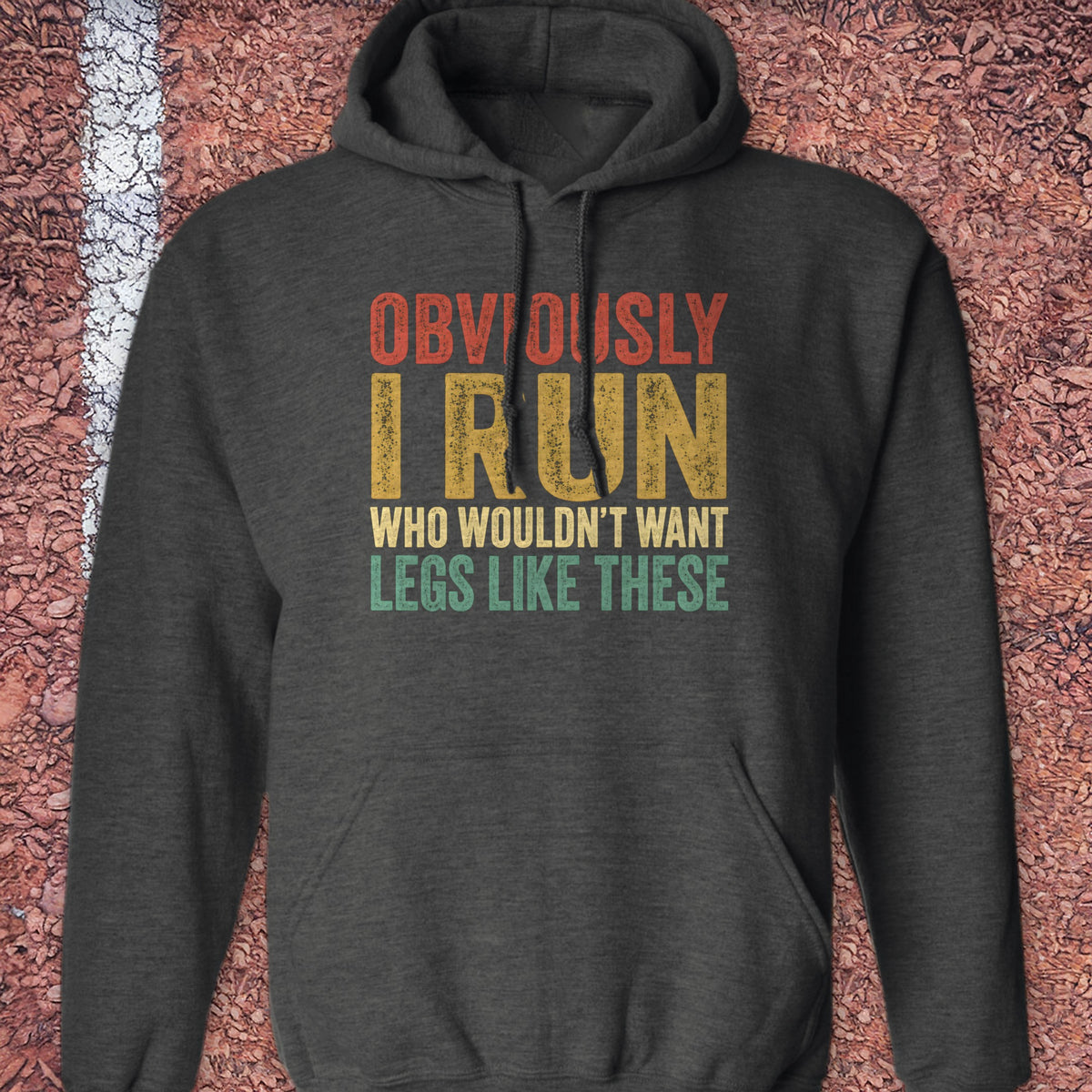 Legs Like These Hoodie - Dark Heather