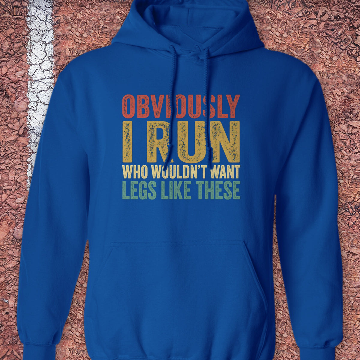 Legs Like These Hoodie - Royal
