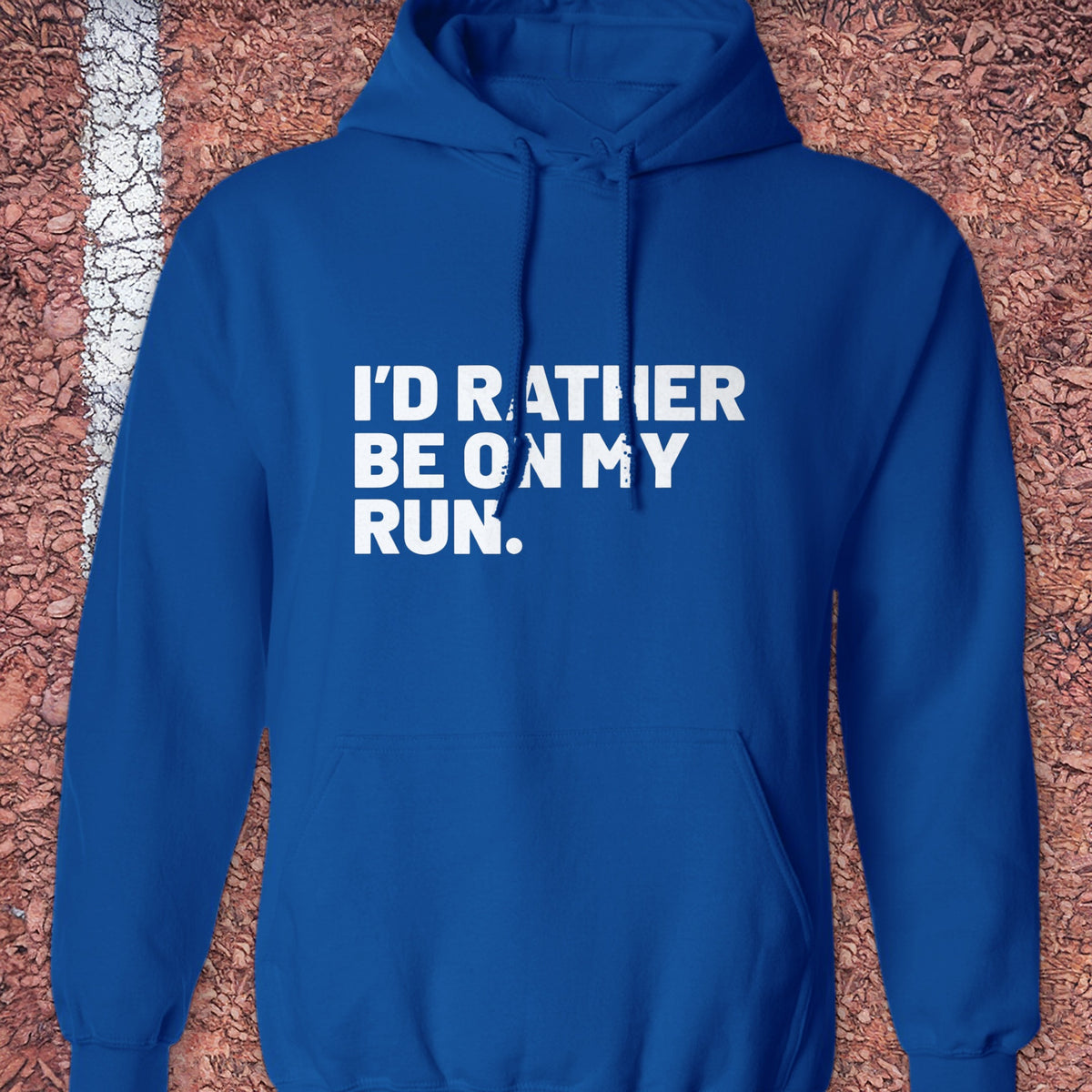 Rather Be on My Run Hoodie - Royal