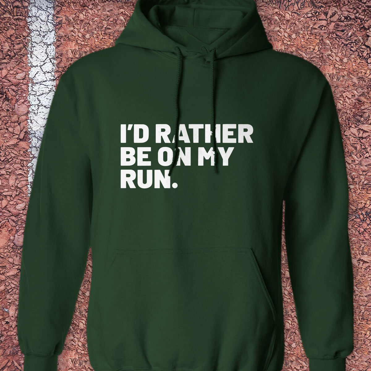 Rather Be on My Run Hoodie - Forest Green