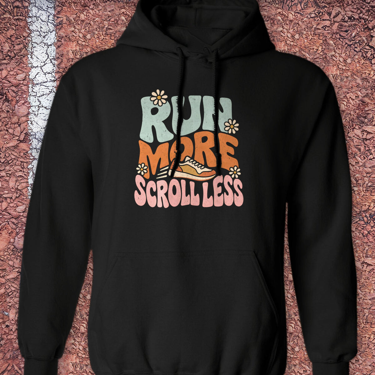Run More Scroll Less Hoodie - Black