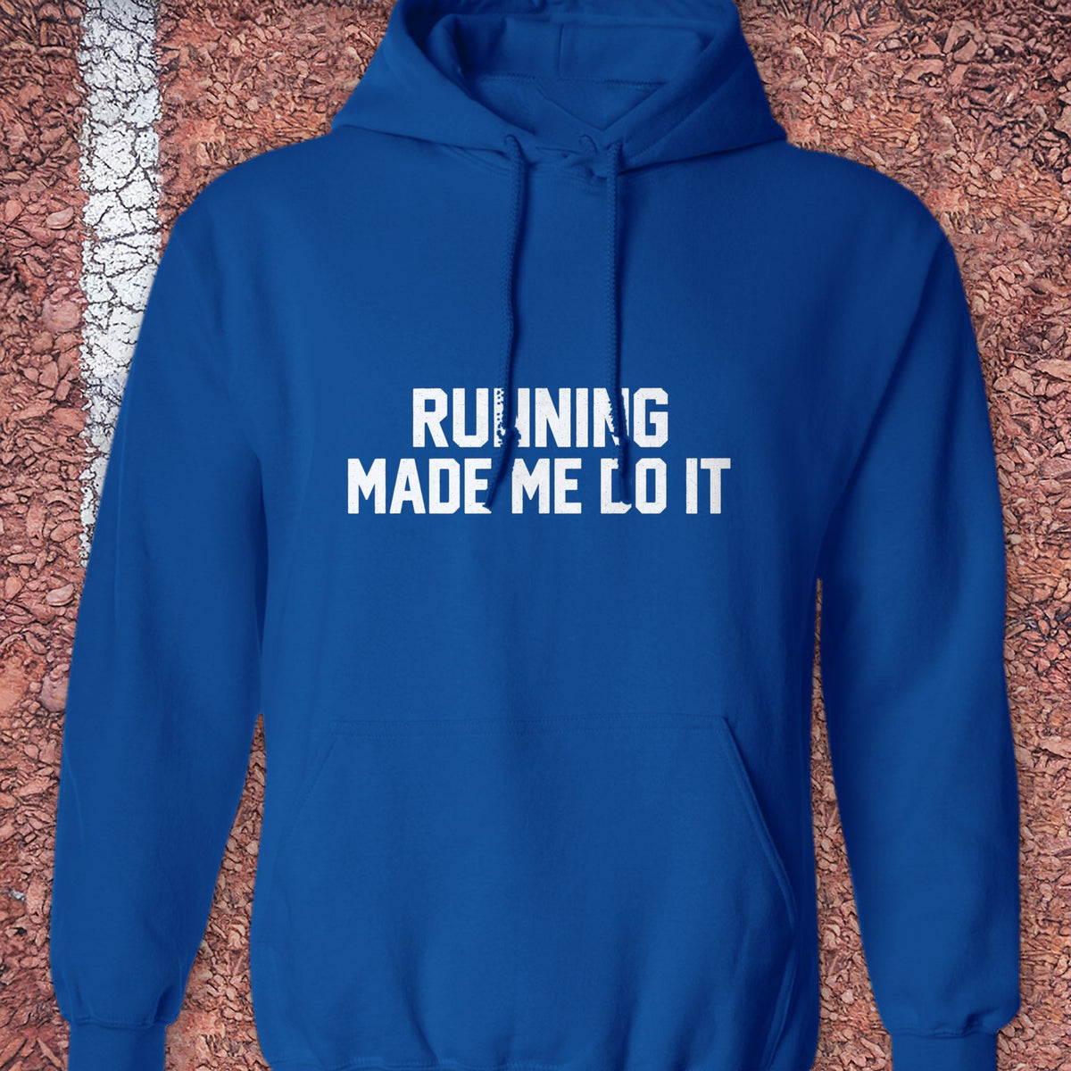 Running Made Me Do It Hoodie - Royal