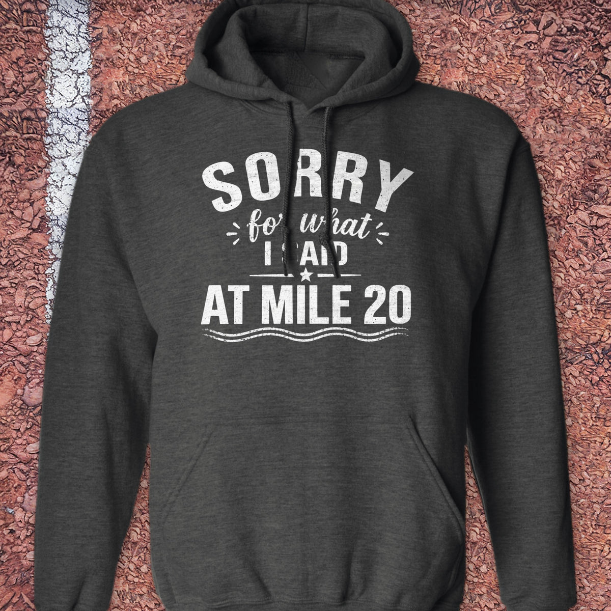 Sorry Mile 20 Hoodie - Dark Heather