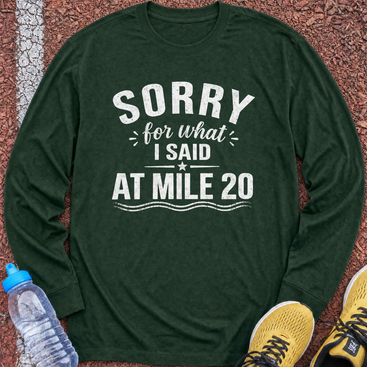 Sorry Mile 20 Long Sleeve - Forest Green