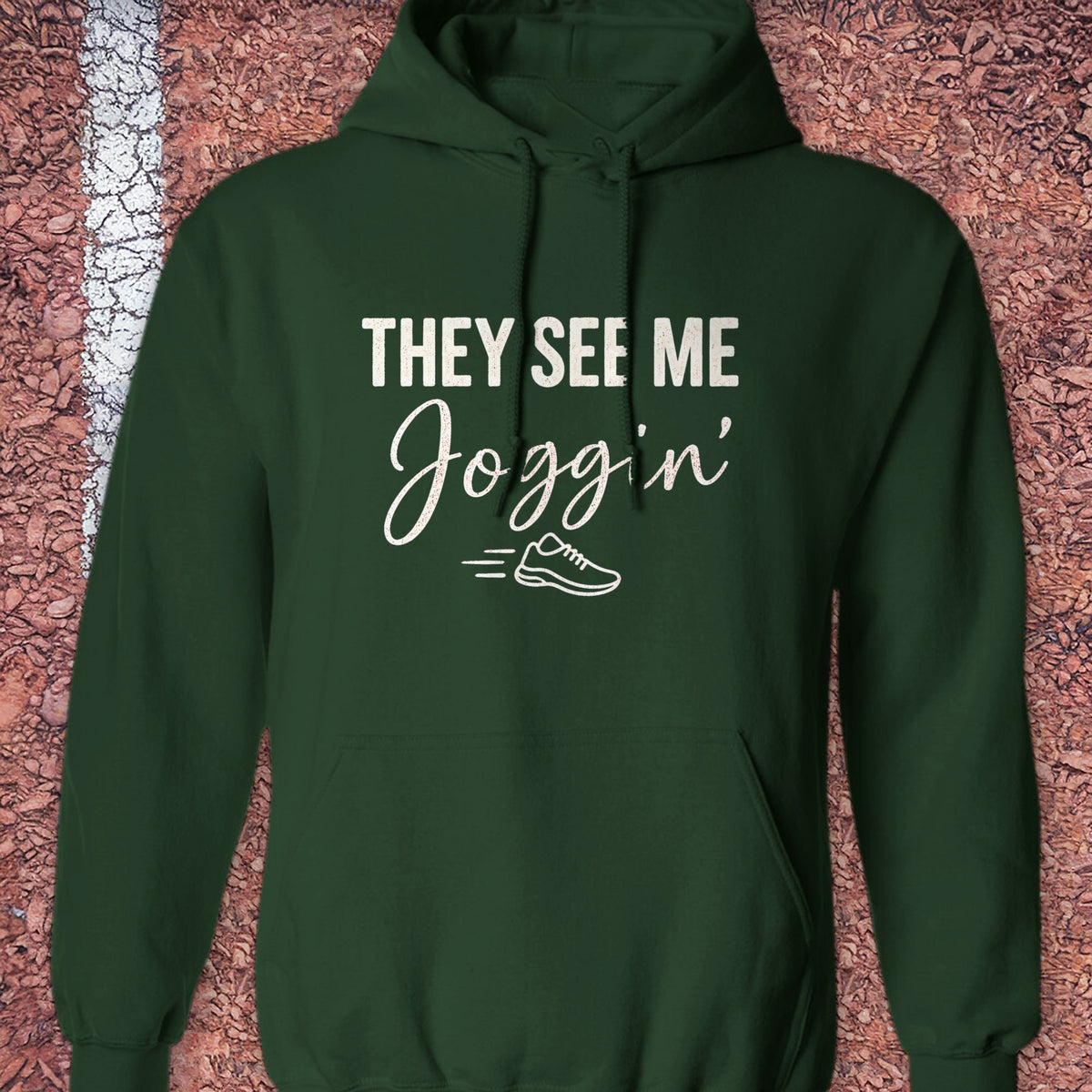 They See Me Joggin Hoodie - Forest Green