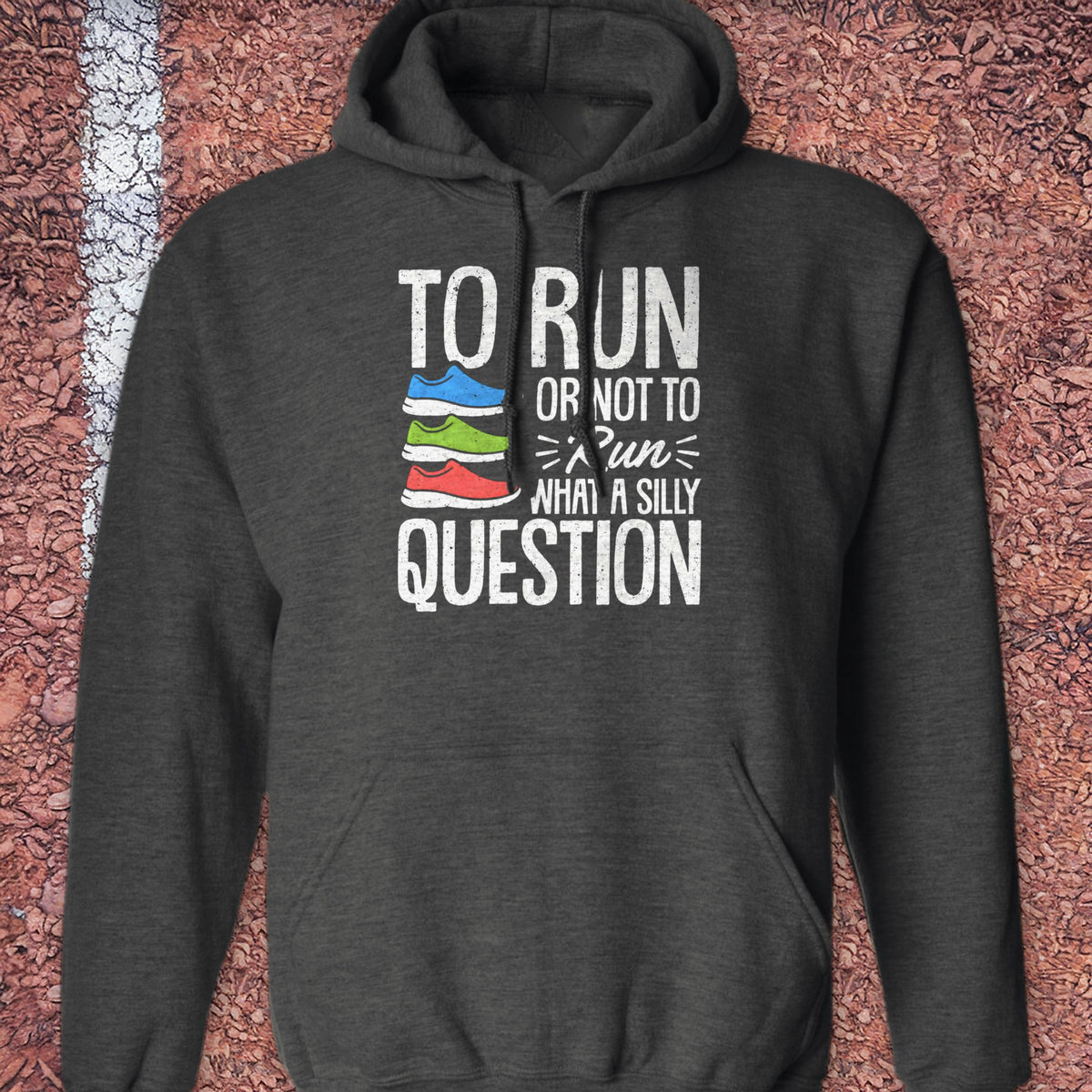 To Run or Not to Run Hoodie - Dark Heather