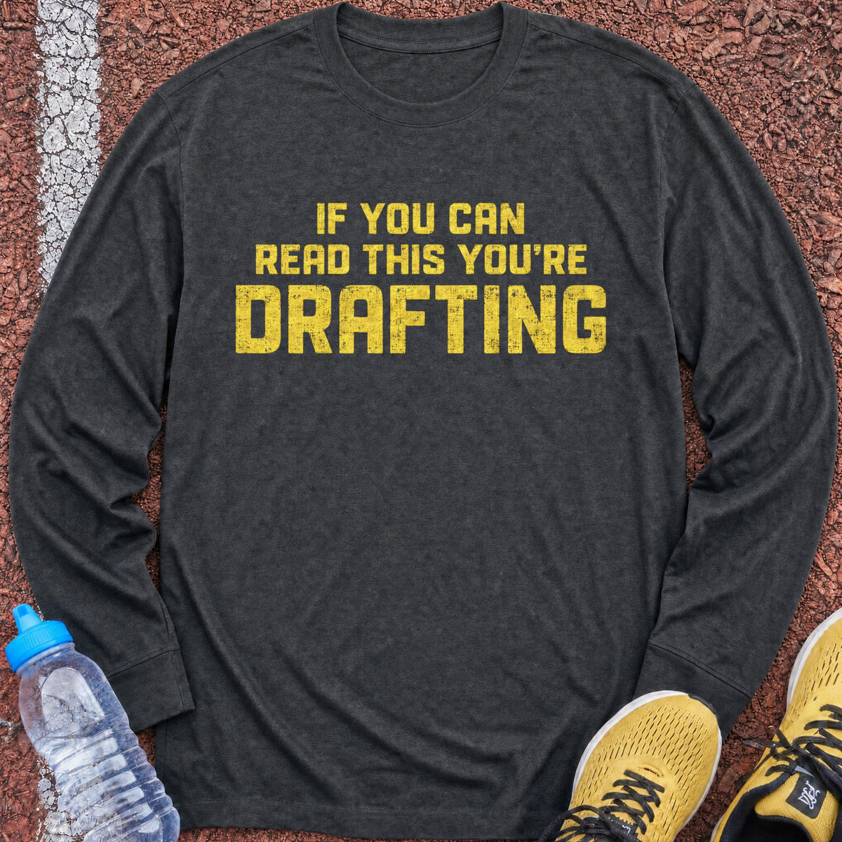 You're Drafting Long Sleeve - Dark Heather