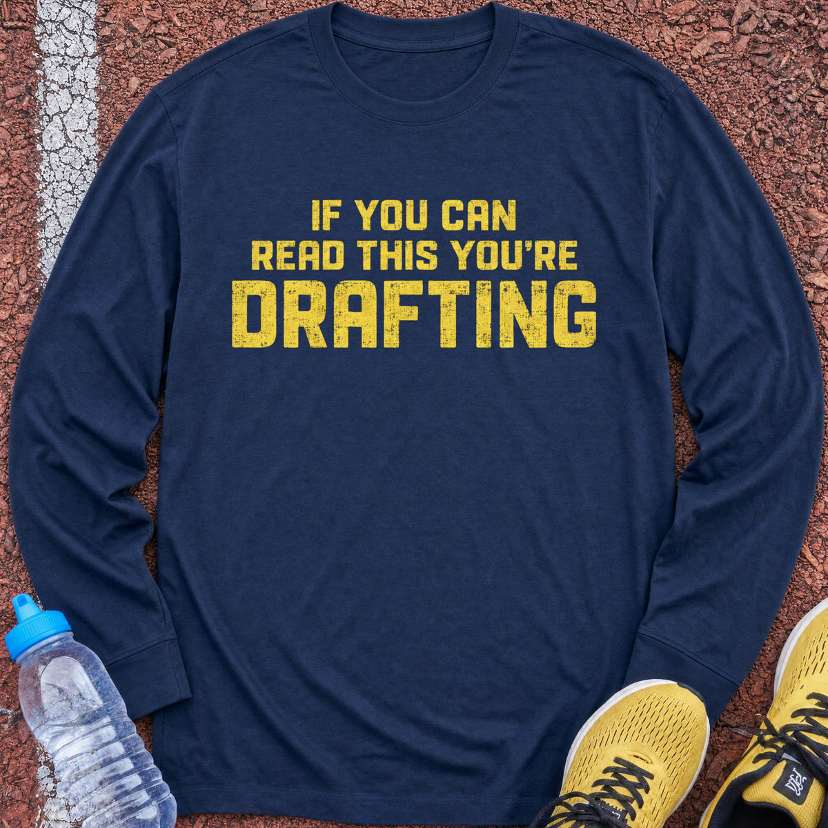 You're Drafting Long Sleeve - Navy