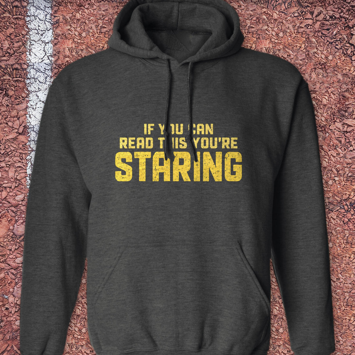 You're Staring Hoodie - Dark Heather