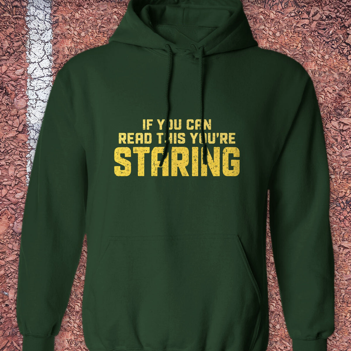 You're Staring Hoodie - Forest Green