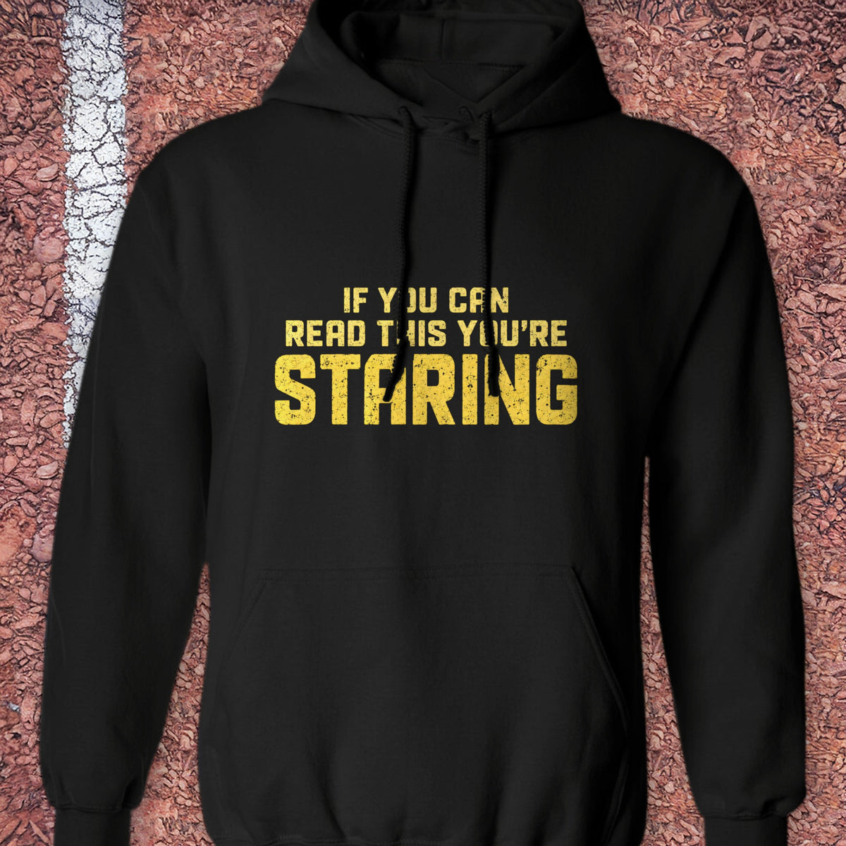 You're Staring Hoodie - Black