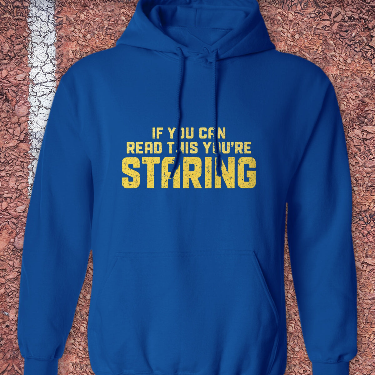 You're Staring Hoodie - Royal