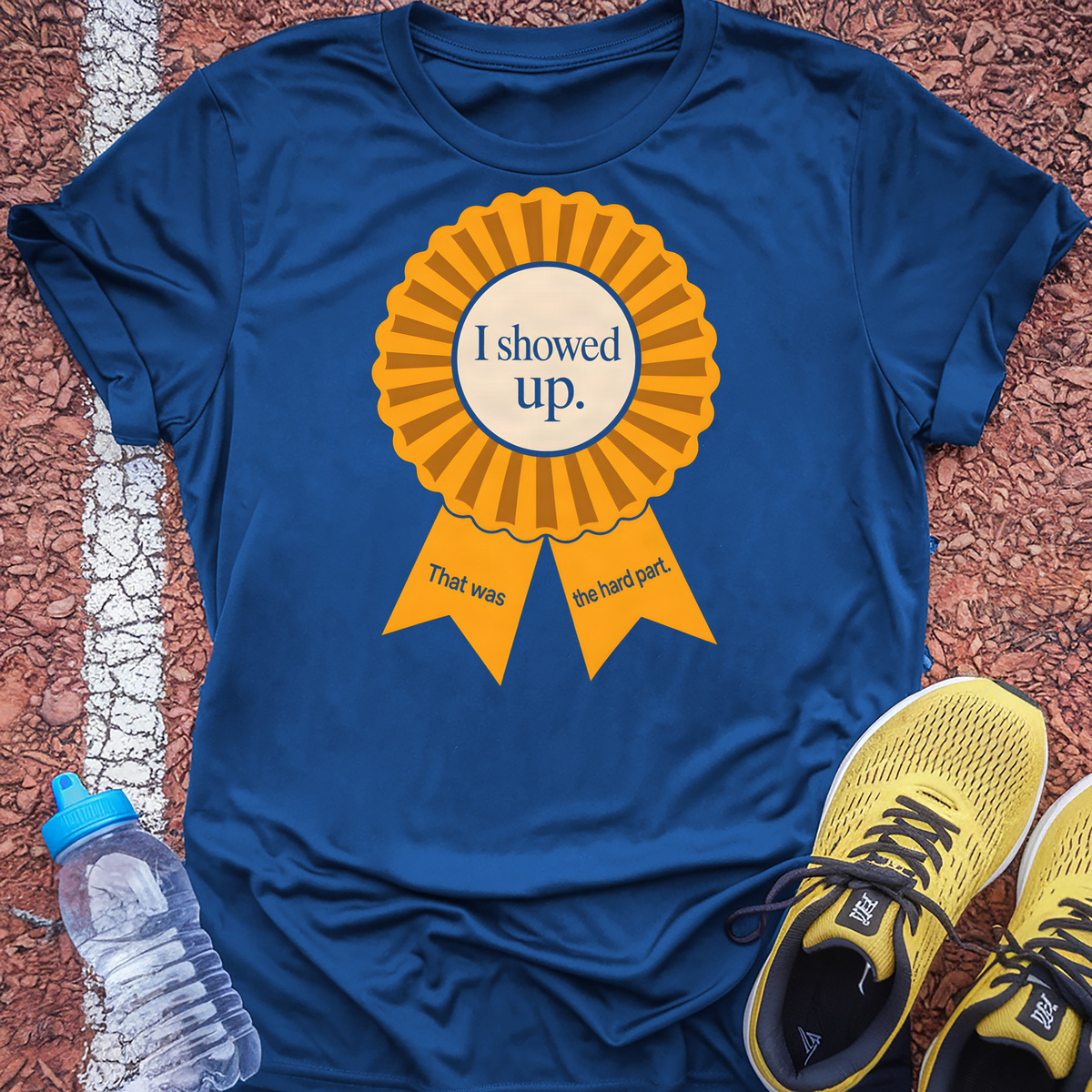I Showed Up T-Shirt - Royal