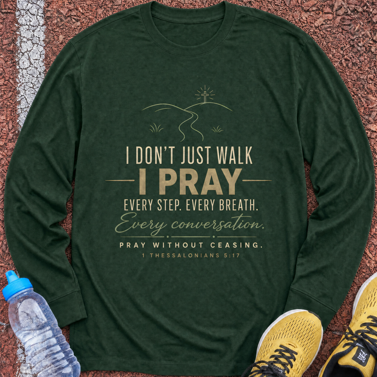 I Walk I Pray Long Sleeve - Forest Green