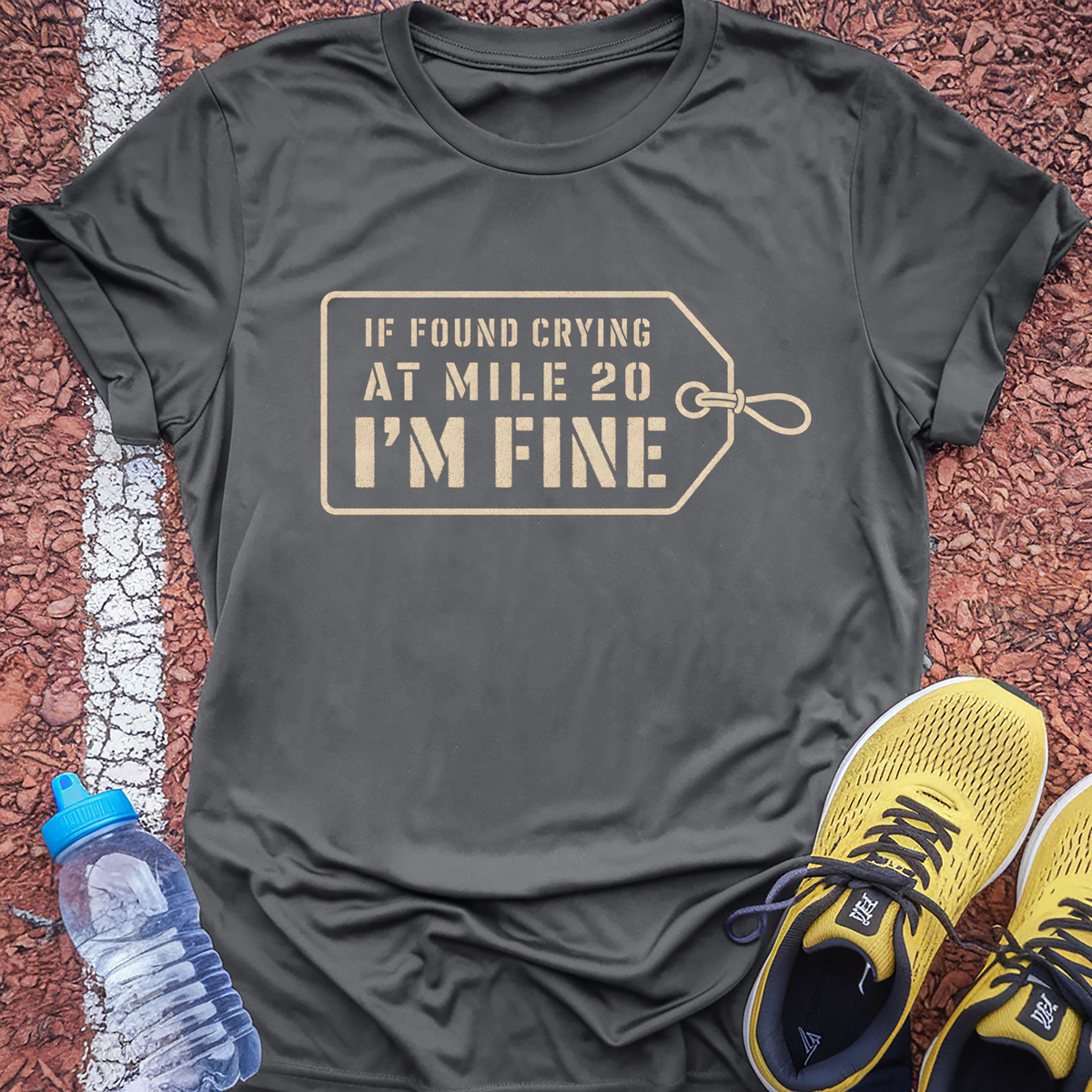 If Found Crying At Mile 20 I'm Fine T-Shirt - Dark Heather