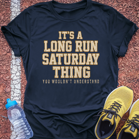 It's A Long Run Saturday Thing T-Shirt - Navy