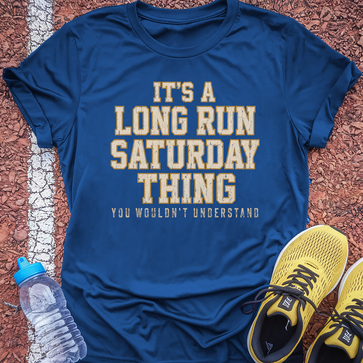 It's A Long Run Saturday Thing T-Shirt - Royal