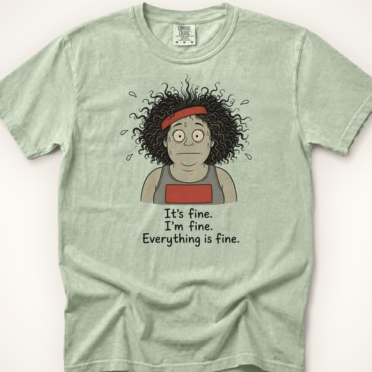 It's Fine I'm Fine T-Shirt - Bay