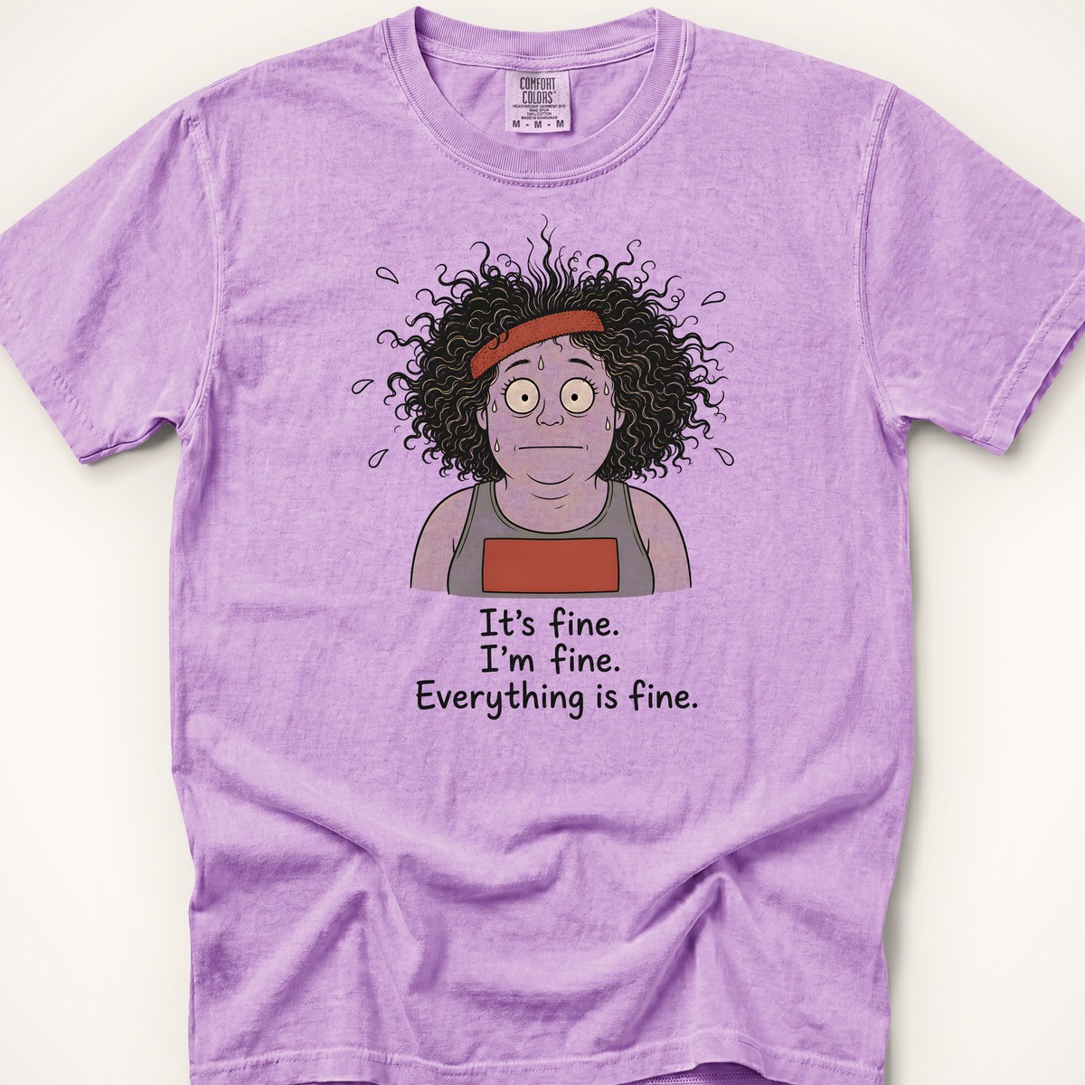 It's Fine I'm Fine T-Shirt - Orchid