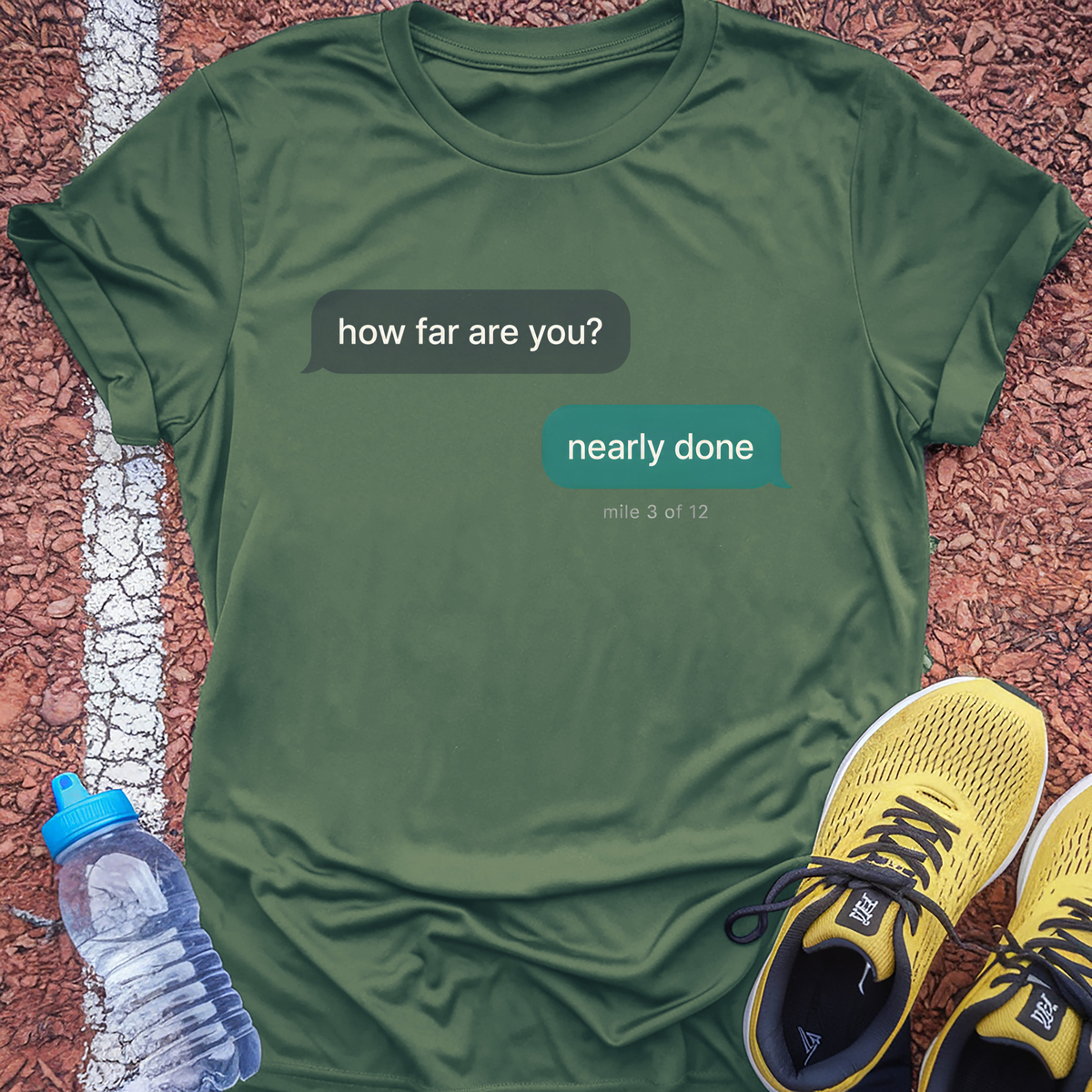 Nearly Done Text Message T-Shirt - Military Green