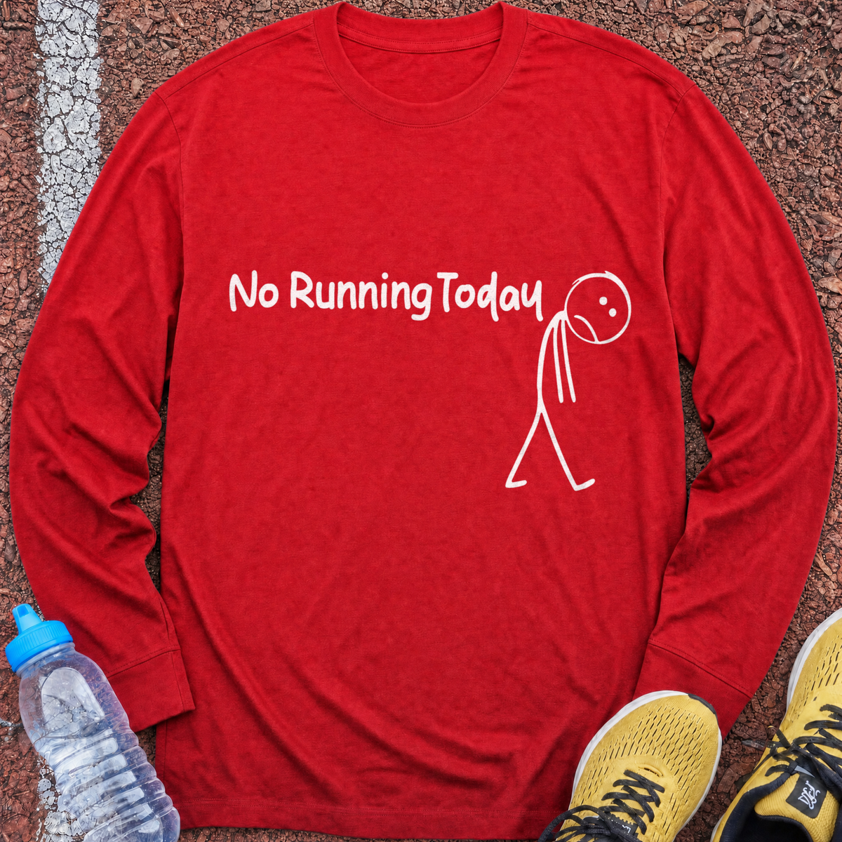 No Running Today Long Sleeve - Red