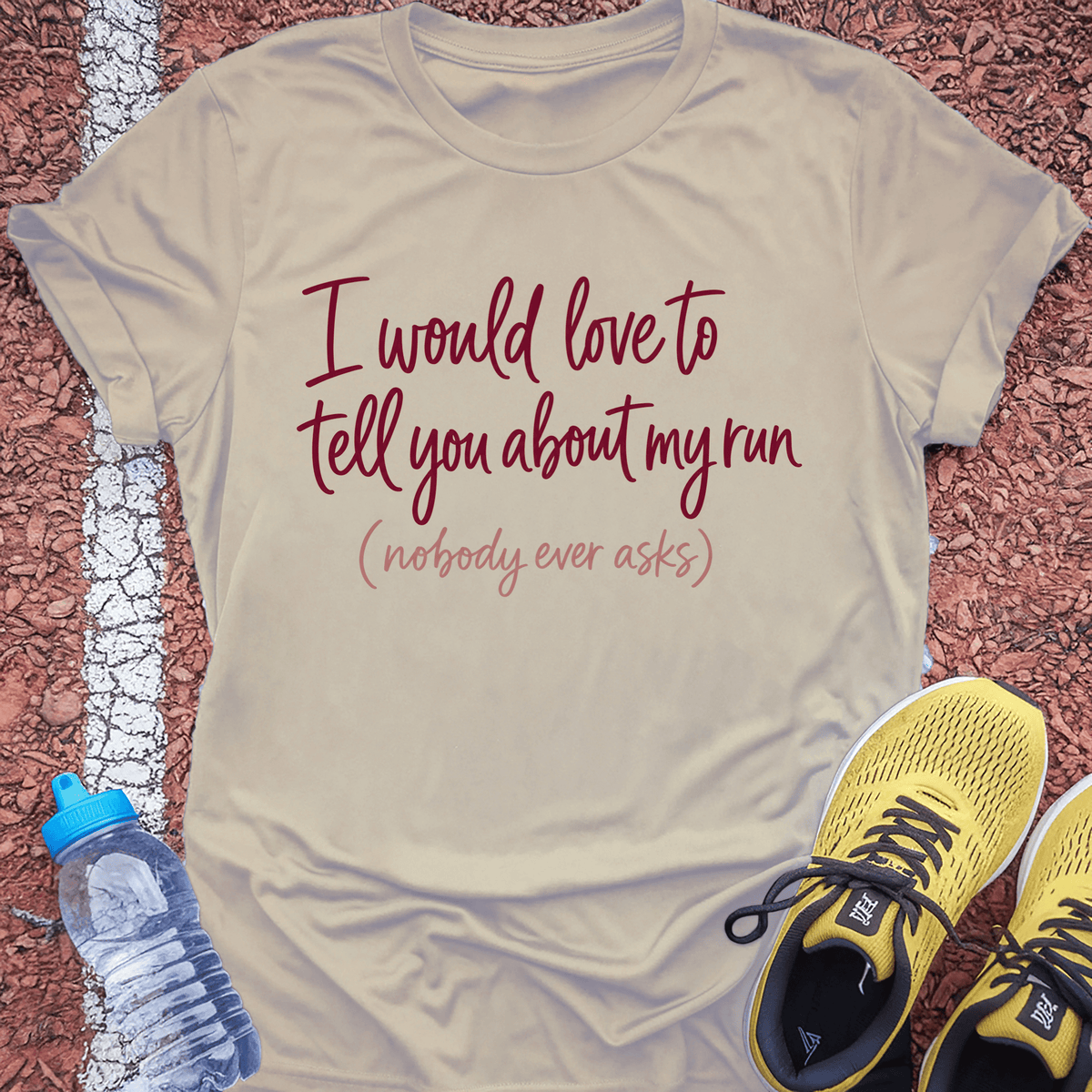 Tell You About My Run T-Shirt - Sand
