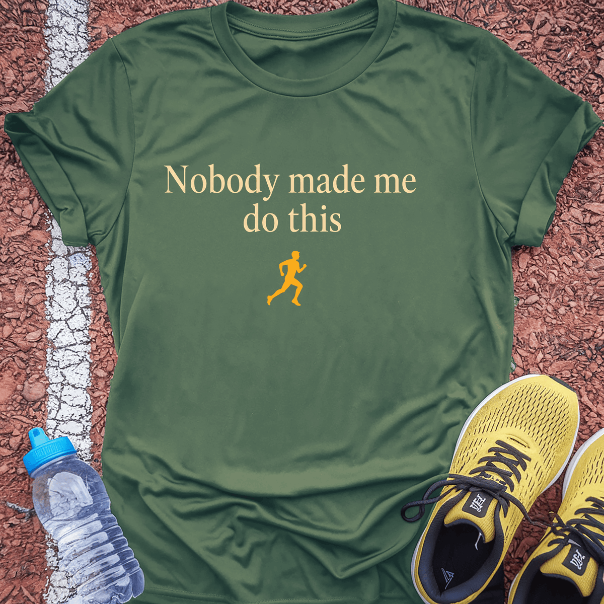 Nobody Made Me Do This T-Shirt - Military Green
