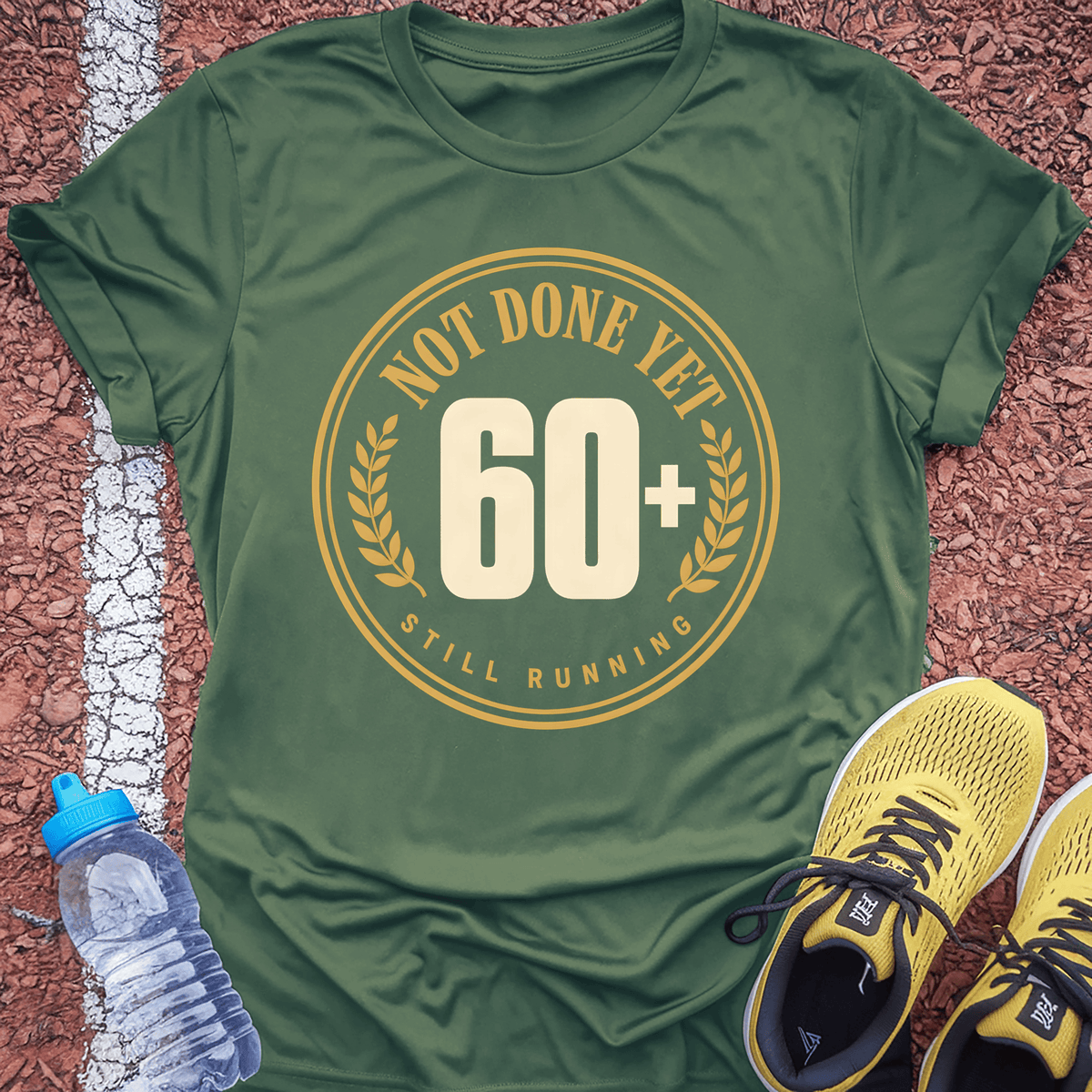Not Done Yet T-Shirt - Military Green