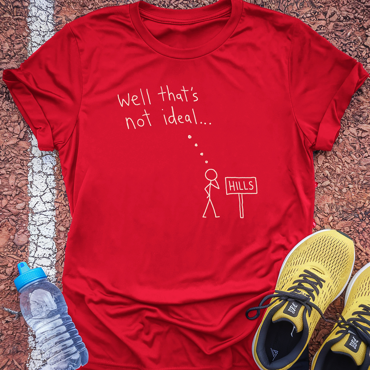 Well That's Not Ideal T-Shirt - Red