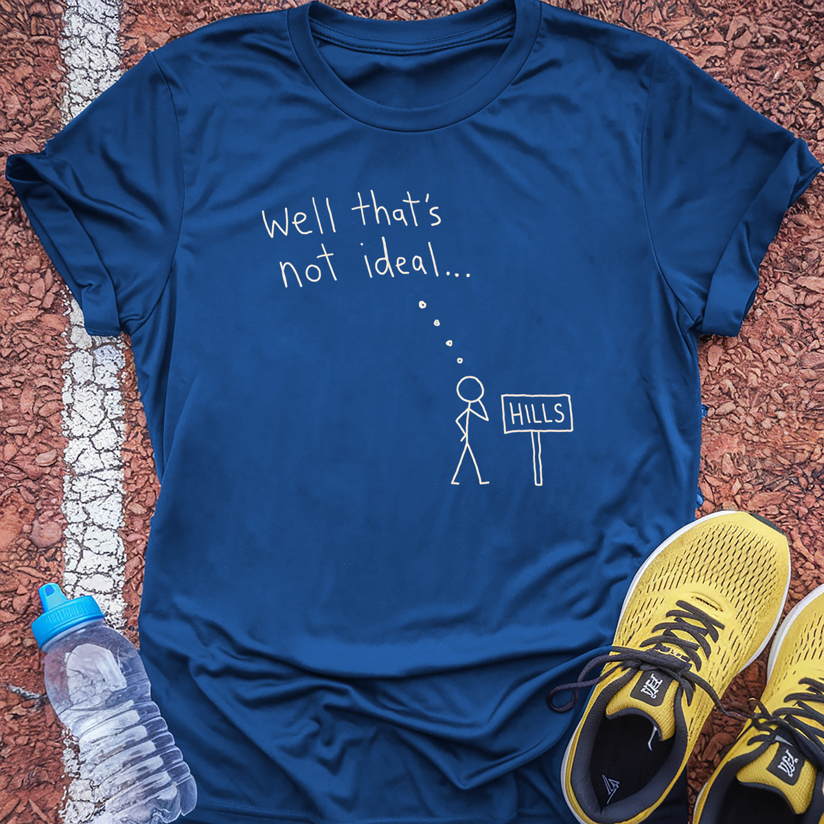 Well That's Not Ideal T-Shirt - Royal