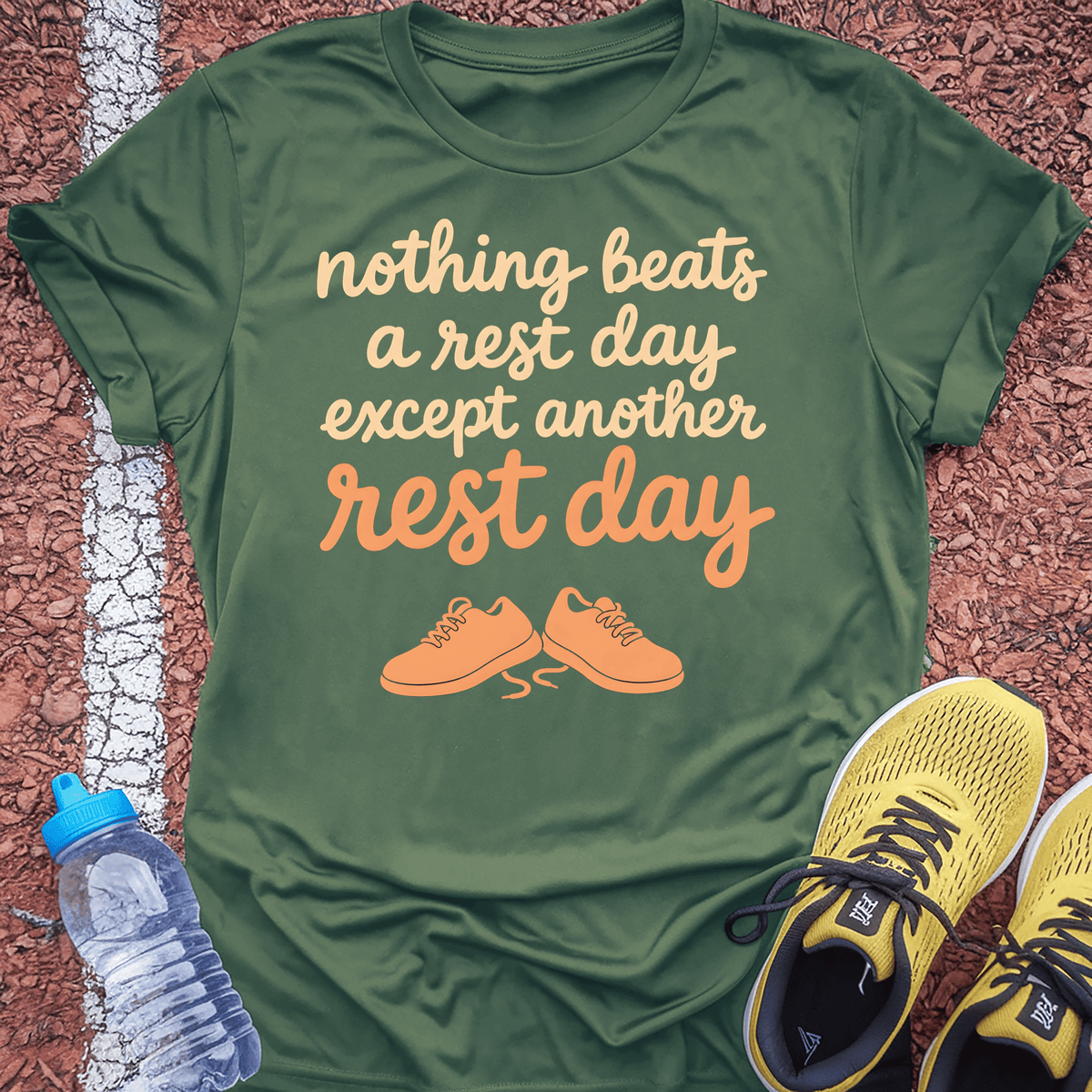 Nothing Beats a Rest Day T-Shirt - Military Green