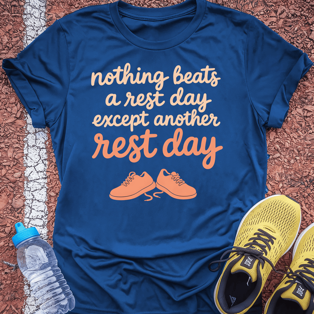 Nothing Beats a Rest Day T-Shirt - Royal