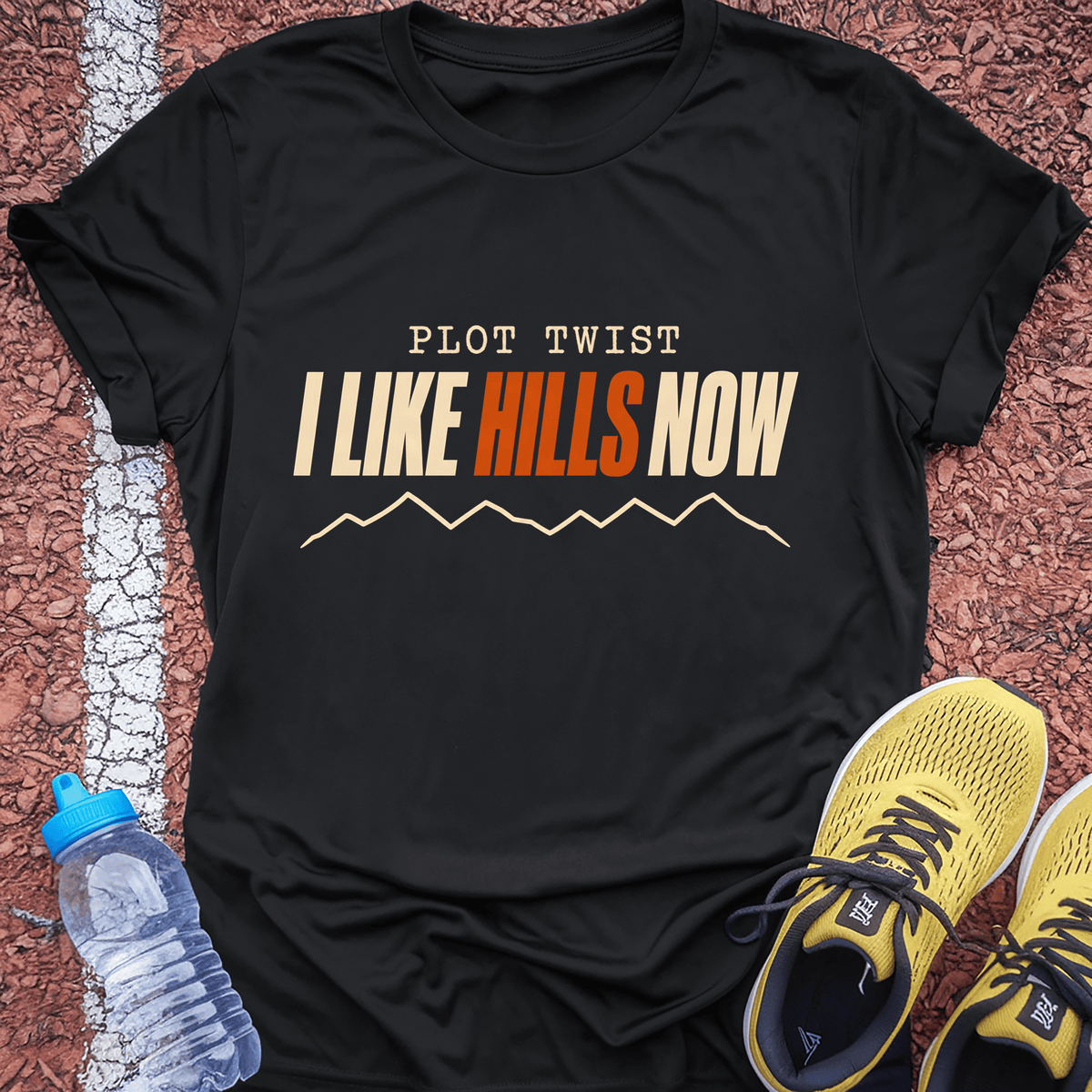 Plot Twist I Like Hills Now T-Shirt - Black