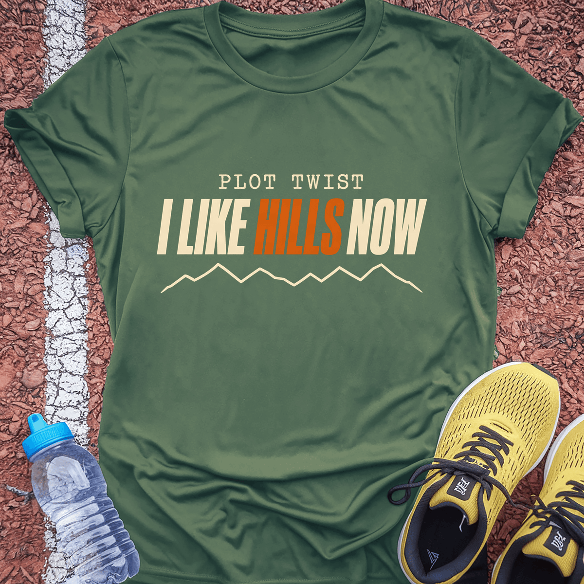 Plot Twist I Like Hills Now T-Shirt - Military Green