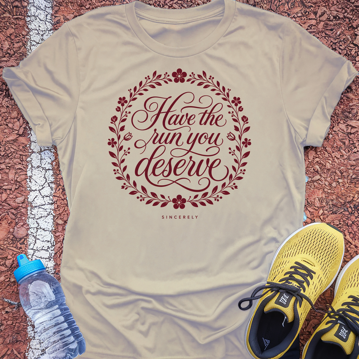 Have the Run You Deserve T-Shirt - Sand
