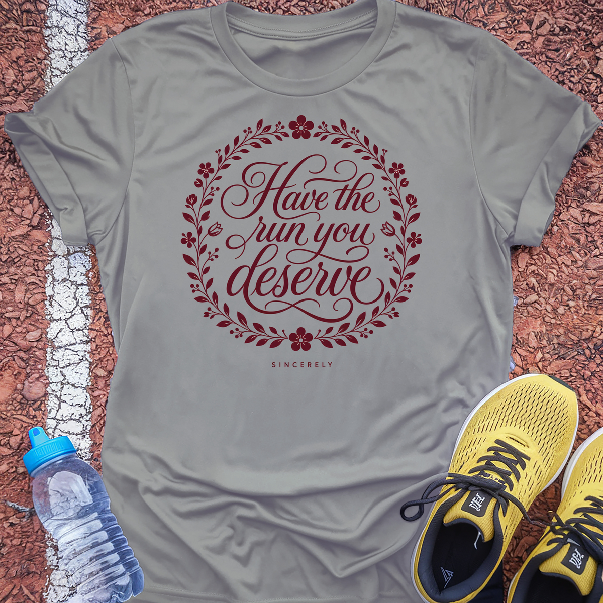 Have the Run You Deserve T-Shirt - Sport Grey