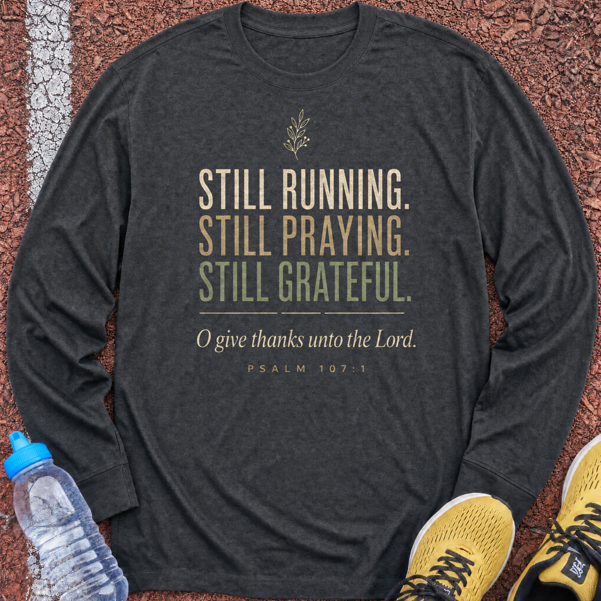 Still Running Still Praying Long Sleeve - Dark Heather