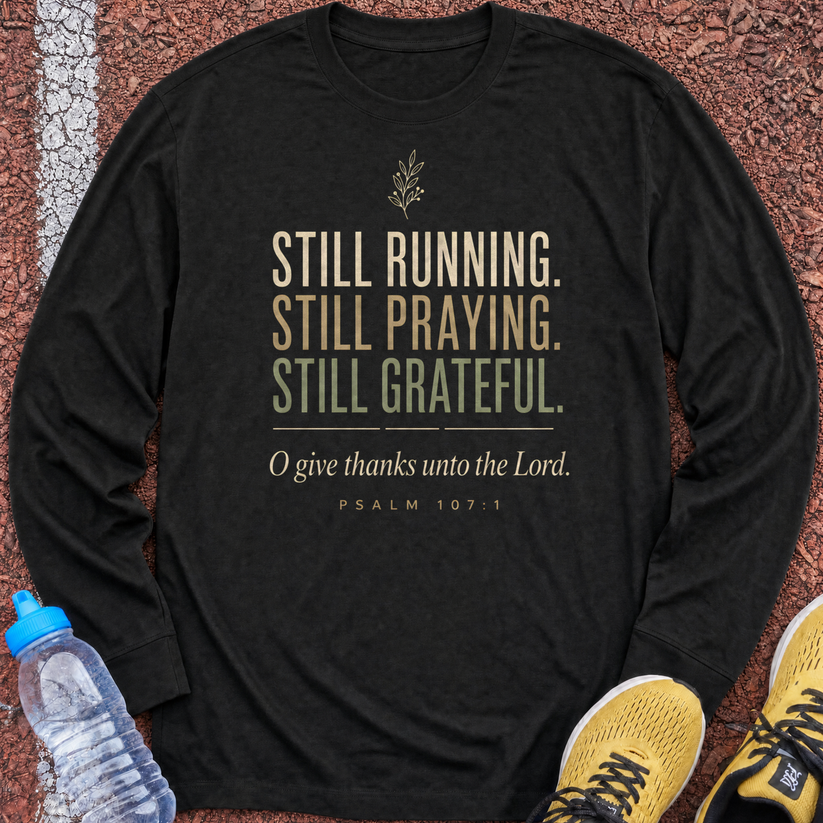Still Running Still Praying Long Sleeve - Black