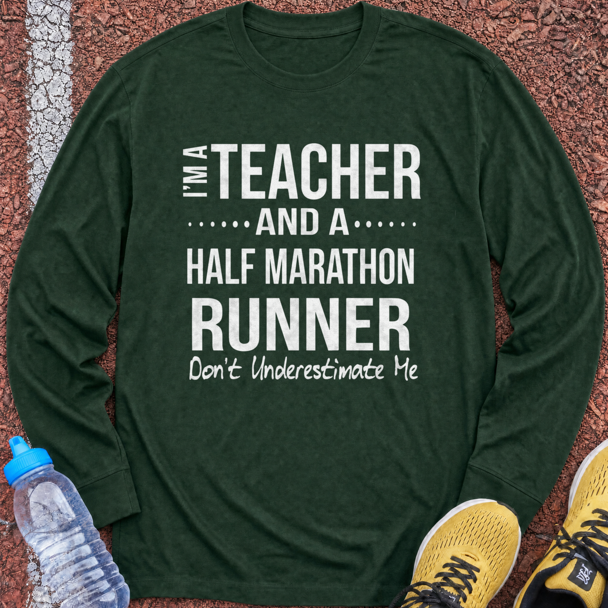 Teacher and Half Marathoner Long Sleeve - Forest Green